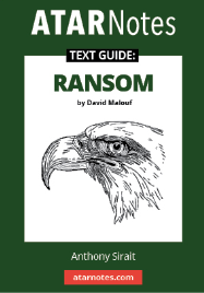 ATAR NOTES TEXT GUIDE: RANSOM BY DAVID MALOUF