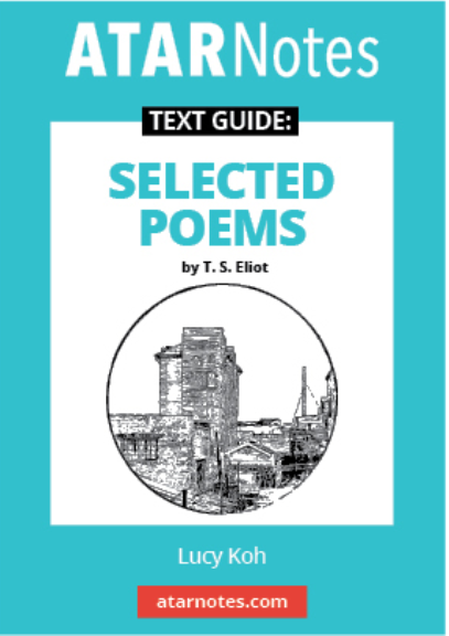 ATAR NOTES TEXT GUIDE: SELECTED POEMS BY T.S. ELIOT