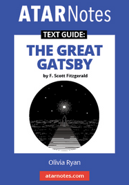 ATAR NOTES TEXT GUIDE: THE GREAT GATSBY BY F SCOTT FITZGERALD