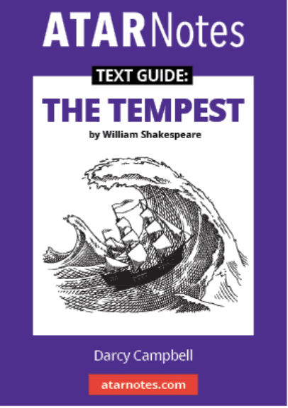 ATAR NOTES TEXT GUIDE: THE TEMPEST BY WILLIAM SHAKESPEARE