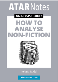 ATAR NOTES ANALYSIS GUIDE: HOW TO ANALYSE NONFICTION