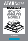 ATAR NOTES ANALYSIS GUIDE: HOW TO ANALYSE NOVELS