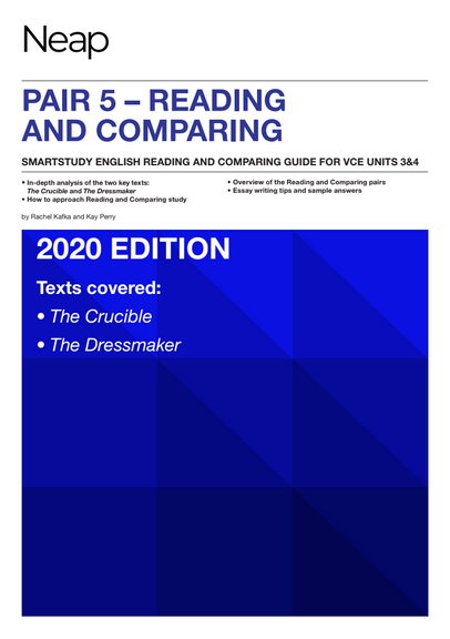 THE CRUCIBLE AND THE DRESSMAKER: NEAP ENGLISH READING AND COMPARING GUIDE PAIR 5