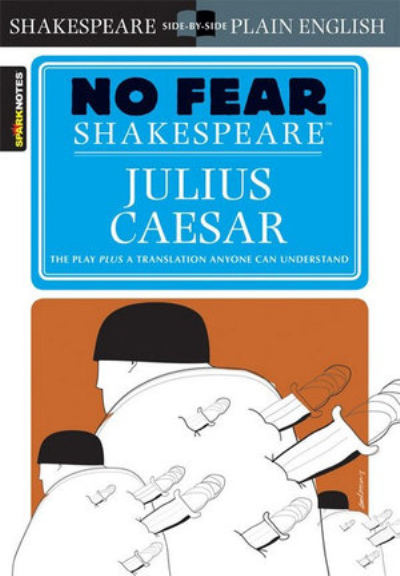 NO FEAR SHAKESPEARE JULIUS CAESAR 