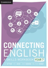 CONNECTING ENGLISH: A SKILLS WORKBOOK YEAR 7