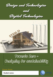 DESIGN & TECHNOLOGY VC: TOWARDS ZERO - DESIGNING FOR SUSTAINABILITY STUDENT WORKBOOK