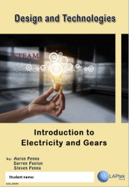 DESIGN & TECHNOLOGY AC: INTRODUCTION TO ELECTRICITY AND GEARS STUDENT WORKBOOK