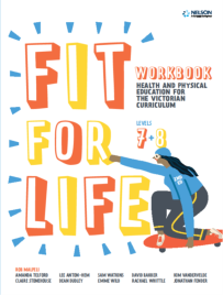 FIT FOR LIFE! FOR THE VICTORIAN CURRICULUM YEAR 7&8 WORKBOOK 2E