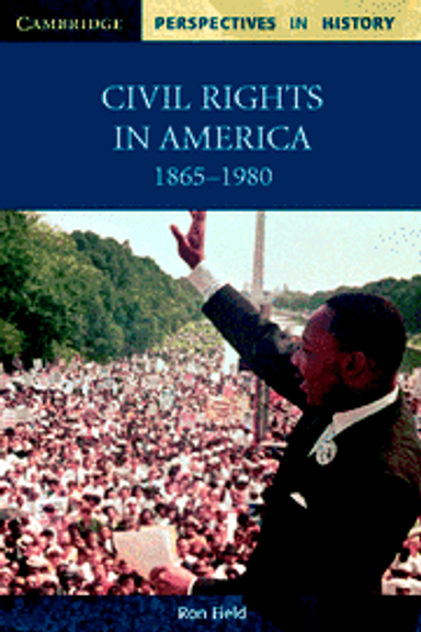 CIVIL RIGHTS IN AMERICA: 1865-1980