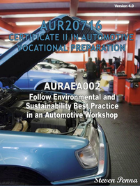 CERT II IN AUTOMOTIVE VOCATIONAL PREPARATION: FOLLOW ENVIRONMENTAL & SUSTAINABILITY BEST PRACTICE IN AUTO WORKSHOP 