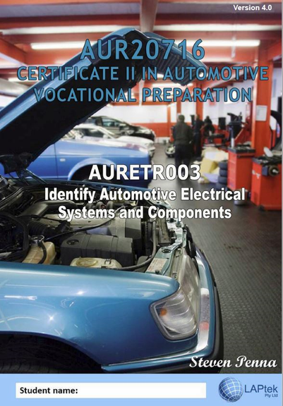 CERT II IN AUTOMOTIVE VOCATIONAL PREPARATION: IDENTIFY AUTOMOTIVE ELECTRICAL SYSTEMS & COMPONENTS 