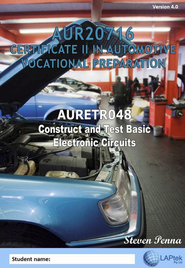 CERT II IN AUTOMOTIVE VOCATIONAL PREPARATION: CONSTRUCT & TEST BASIC ELECTRONIC CIRCUITS 