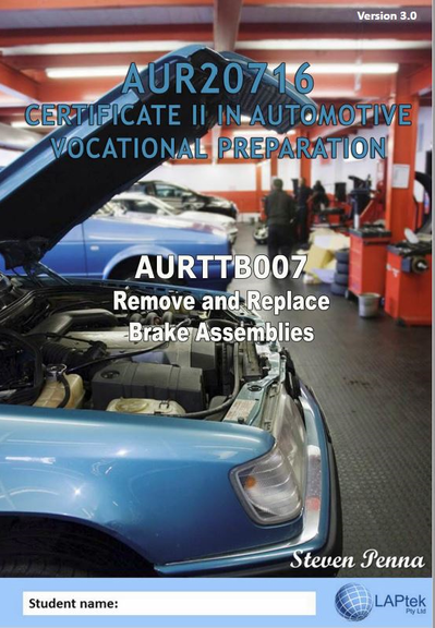 CERT II IN AUTOMOTIVE VOCATIONAL PREPARATION: REMOVE & REPLACE BRAKE ASSEMBLIES 