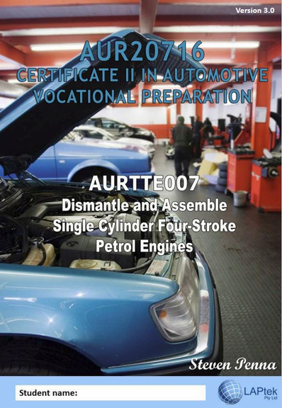 CERT II IN AUTOMOTIVE VOCATIONAL PREPARATION: DISMANTLE & ASSEMBLE SINGLE CYLINDER FOUR STROKE PETROL ENGINES 