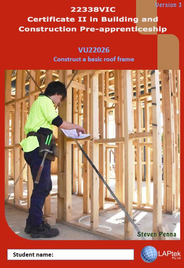 CERT II IN BUILDING & CONSTRUCTION PRE-APP: CONSTRUCT A BASIC ROOF FRAME