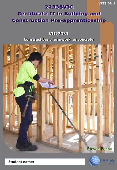 CERT II IN BUILDING & CONSTRUCTION PRE-APP: CONSTRUCT BASIC FORMWORK FOR CONCRETE