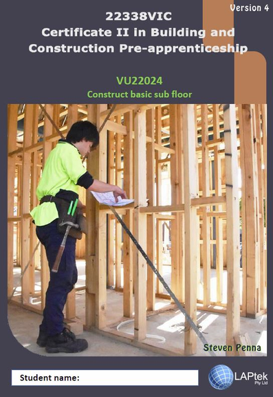 CERT II IN BUILDING & CONSTRUCTION PRE-APP: CONSTRUCT BASIC SUB FLOOR