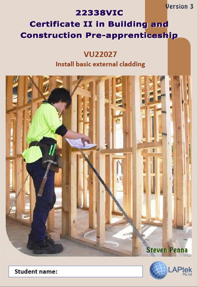 CERT II IN BUILDING & CONSTRUCTION PRE-APP: INSTALL BASIC EXTERNAL CLADDING