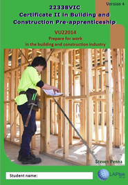 CERT II IN BUILDING & CONSTRUCTION PRE-APP: PREPARE FOR WORK SAFELY IN CONSTRUCTION INDUSTRY