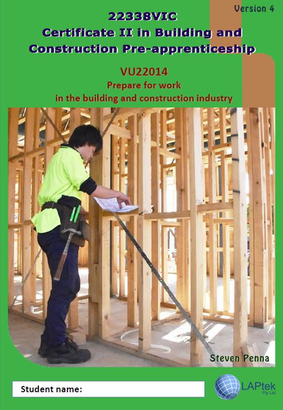CERT II IN BUILDING & CONSTRUCTION PRE-APP: PREPARE FOR WORK SAFELY IN CONSTRUCTION INDUSTRY
