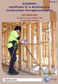 CERT II IN BUILDING & CONSTRUCTION PRE-APP: PREPARE TO WORK SAFELY IN CONSTRUCTION INDUSTRY
