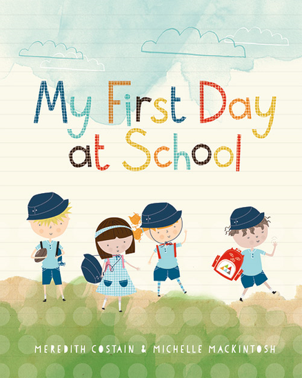 MY FIRST DAY AT SCHOOL (PAPERBACK)