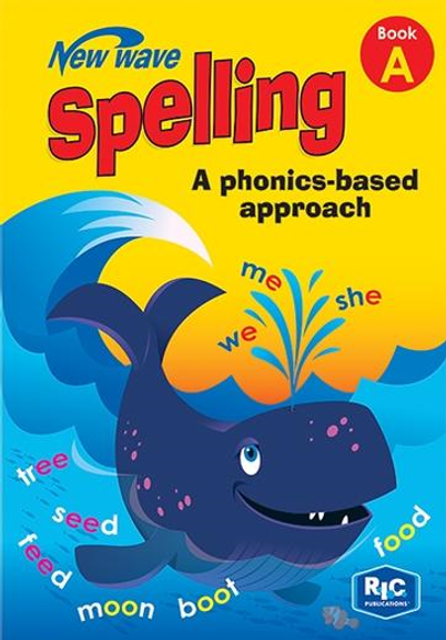 NEW WAVE SPELLING: A PHONICS-BASED APPROACH BOOK A
