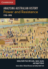 ANALYSING AUSTRALIAN HISTORY VCE UNITS 3&4: POWER AND RESISTANCE (1788  1998)