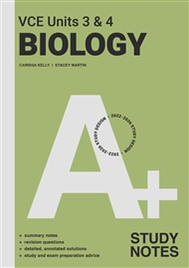 A+ BIOLOGY STUDY NOTES VCE UNIT 3&4