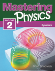 MASTERING PHYSICS 2: DYNAMICS