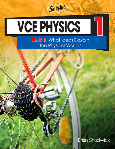 VCE SURFING PHYSICS 1: UNIT 1 STUDENT BOOK