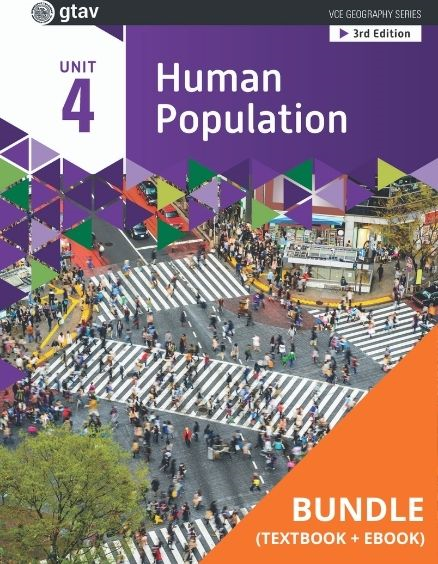 GEOGRAPHY VCE UNITS 3&4: HUMAN POPULATION: TRENDS AND ISSUES UNIT 4 (GTAV) 3E BUNDLE (TEXTBOOK + EBOOK)