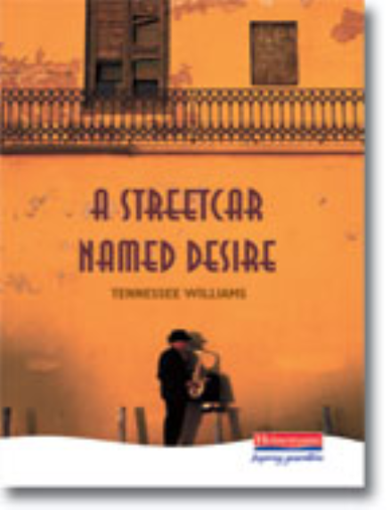 HEINEMANN SHAKESPEARE: A STREETCAR NAMED DESIRE