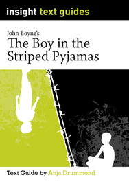 INSIGHT TEXT GUIDE: THE BOY IN THE STRIPED PYJAMAS + BUNDLE
