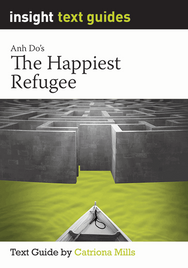 INSIGHT TEXT GUIDE: THE HAPPIEST REFUGEE