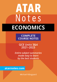 ATARNOTES QCE ECONOMICS 3&4 COMPLETE COURSE NOTES 2021 - 2023