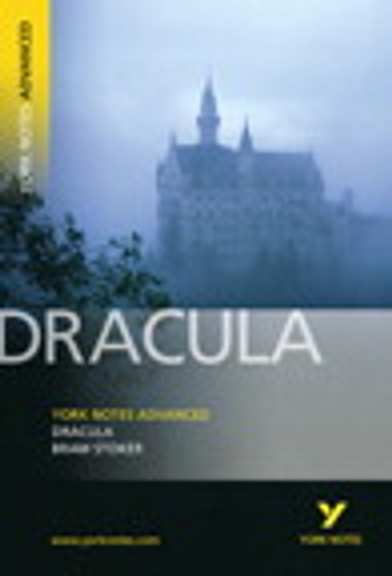 YORK NOTES ADVANCED: BRAM STOKER'S DRACULA