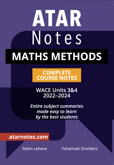 ATAR NOTES WACE MATHS METHODS UNITS 3&4 NOTES (2022-2024)
