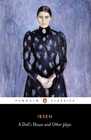 A DOLL'S HOUSE AND OTHER PLAYS: PENGUIN CLASSICS