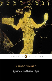 LYSISTRATA AND OTHER PLAYS: PENGUIN CLASSICS
