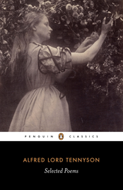 SELECTED POEMS ALFRED LORD TENNYSON: PENGUIN CLASSICS