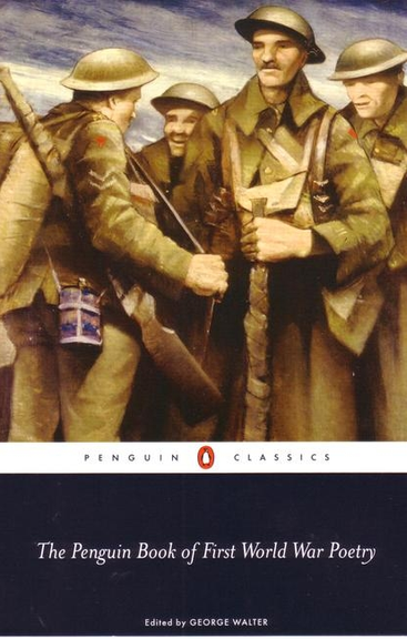 THE PENGUIN BOOK OF FIRST WORLD WAR POETRY: PENGUIN CLASSICS