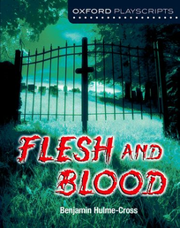 OXFORD PLAYSCRIPTS FLESH AND BLOOD 