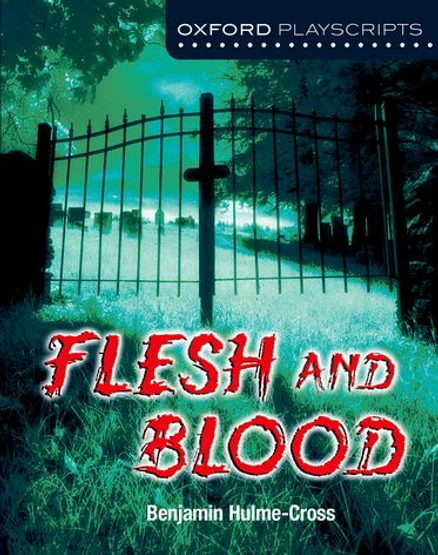 OXFORD PLAYSCRIPTS FLESH AND BLOOD 