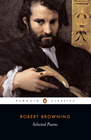 SELECTED POEMS ROBERT BROWNING: PENGUIN CLASSICS