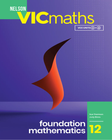 NELSON VICMATHS YEAR 12 FOUNDATION MATHEMATICS STUDENT BOOK + NELSON MINDTAP