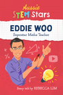 AUSSIE STEM STARS: EDDIE WOO