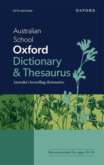 AUSTRALIAN SCHOOL OXFORD DICTIONARY & THESAURUS 5E