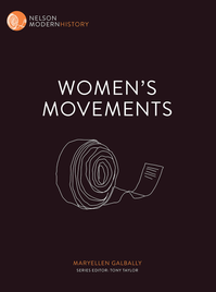 WOMAN'S MOVEMENTS: NELSON MODERN HISTORY