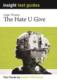 INSIGHT TEXT GUIDE: THE HATE U GIVE